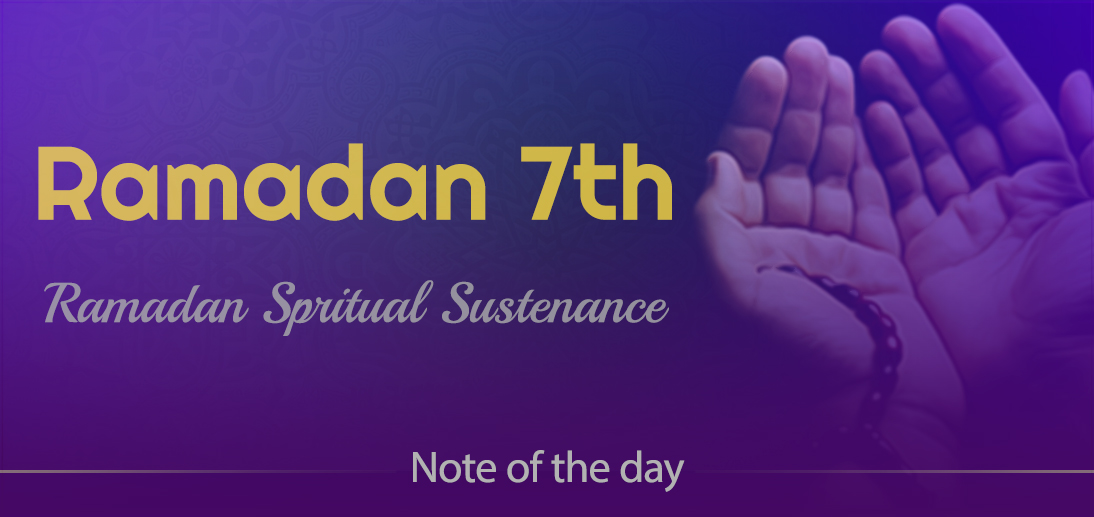The International Affairs Division of Ayatollah Makarem Shiraz’s Office Offers Dear Brothers and Sisters the Informative Package of “Ramadan Spiritual Sustenance-7th” 