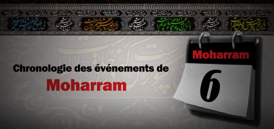 Evénements du sixième jour de Moharram